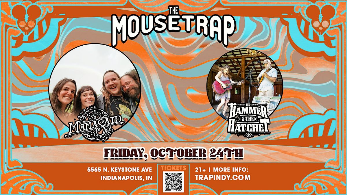 Mama Said String Band w/ The Hammer & The Hatchet @ The Mousetrap, 24 October | Event in Indianapolis
