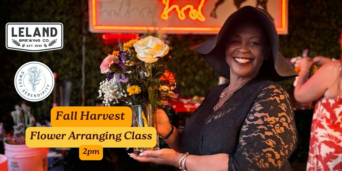 Fall Harvest Flower Arranging Class - Wilmington, 2 November | Event in Leland | AllEvents