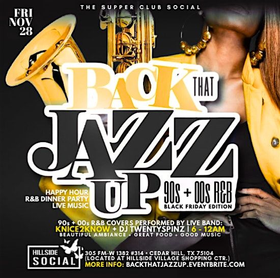 BACK THAT JAZZ UP, Vol. 6: 90s + 00s R&B//Live Music @ Hillside Social | Event in Cedar Hill | AllEvents