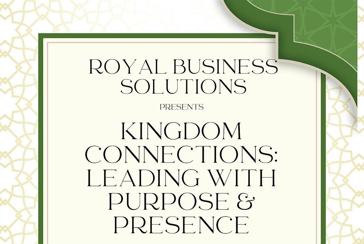 Kingdom Connections: Leading with Purpose & Presence, 8 June | Event in Brownsville | AllEvents
