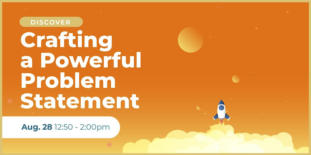 Discover: Crafting a Powerful Problem Statement, 28 August | Event in Chicago | AllEvents