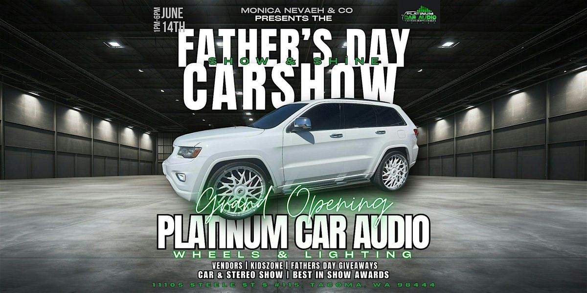 Fathers's Day Car & Stereo Show Sponsored By Platinum Car Audio, 14 June | Event in Tacoma | AllEvents