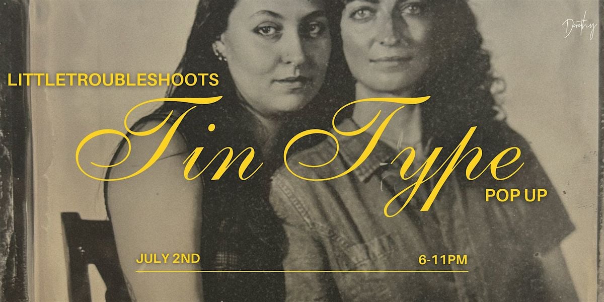 LittleTroubleShoots Tintype Popup, 2 July | Event in Chicago | AllEvents