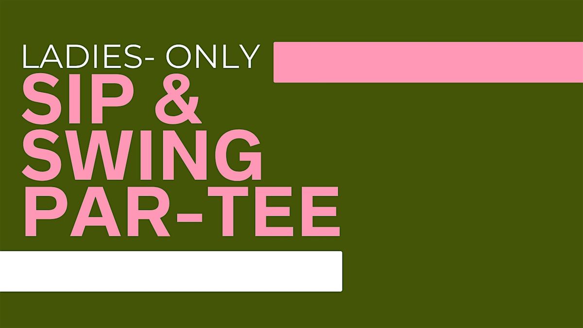 The Bays' Sip & Swing Par-tee, 12 June | Event in Mount Pleasant | AllEvents
