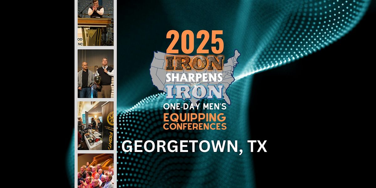 Georgetown, TX Iron Sharpens Iron Conference, 1 November | Event in Georgetown | AllEvents