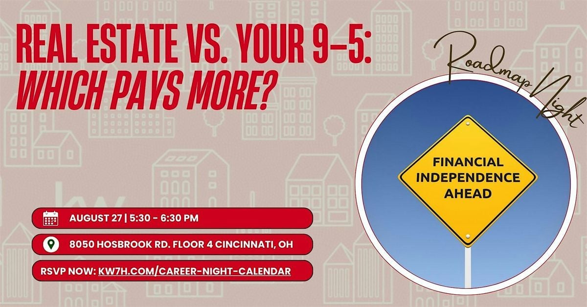 Real Estate vs. Your 9–5: Which Career Builds Wealth Faster?, 27 August | Event in Cincinnati | AllEvents