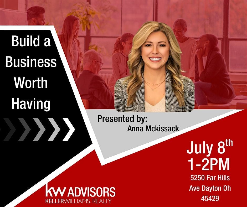 Building a Business Worth Having!, 8 July | Event in Dayton | AllEvents