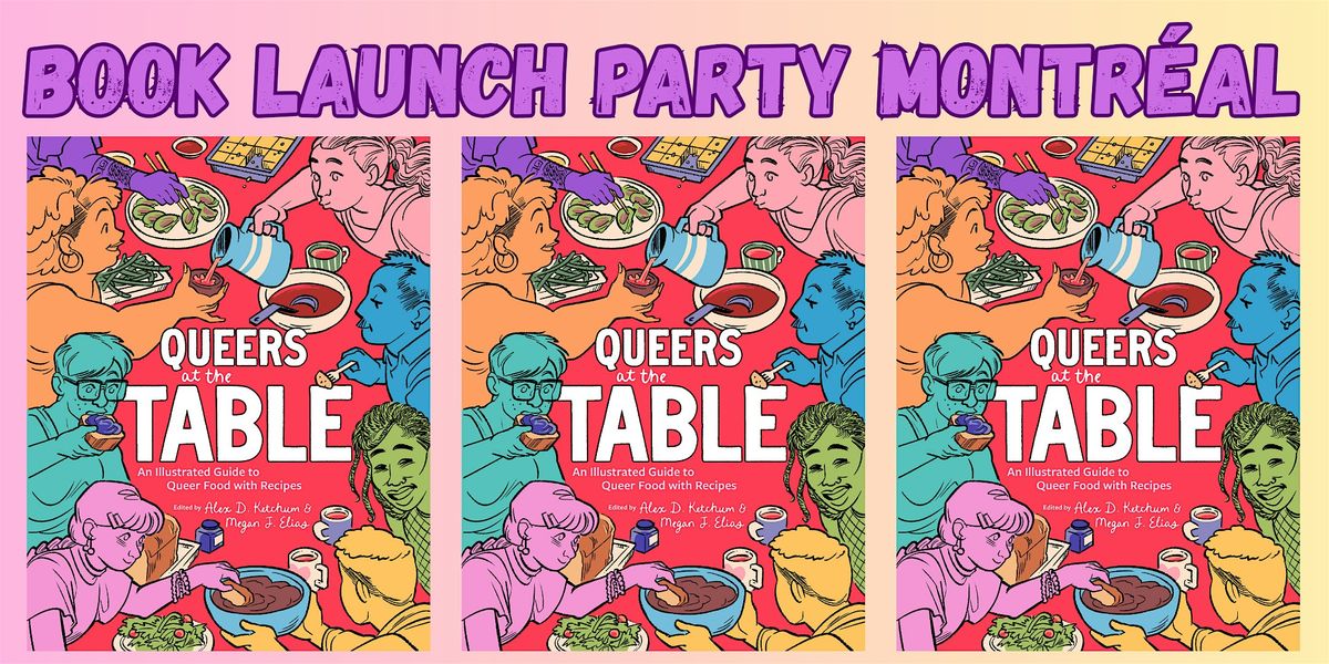 Bringing Queers to the Table (Book Launch Party Canada), 9 October | Event in Montréal | AllEvents
