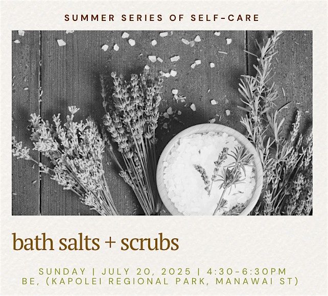 Bath Salts + Scrubs | Event in Kapolei | AllEvents