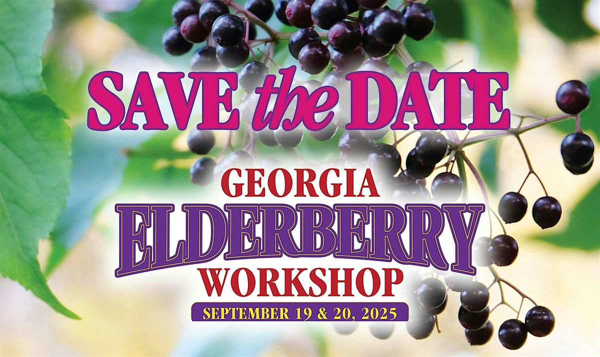 GA Elderberry Workshop, 19 September | Event in Sylvester | AllEvents