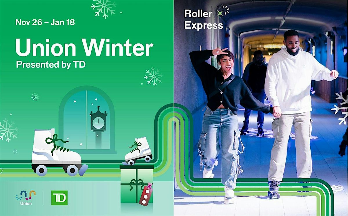 Week of Nov 26 - Nov 30, Union Winter Roller Express presented by TD, 26 November | Event in Toronto | AllEvents