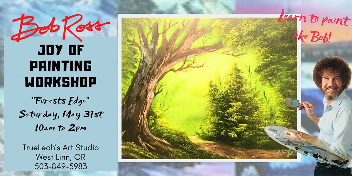 Forests Edge  - Bob Ross Joy of Painting Workshop, 31 May | Event in West Linn | AllEvents