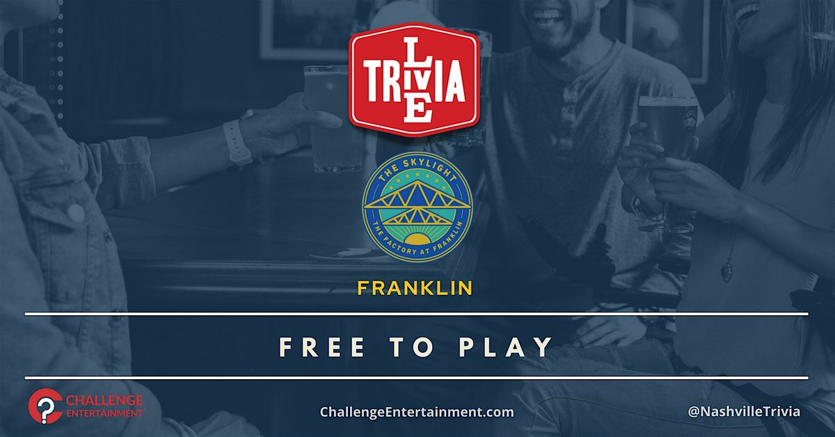 Weekly Live Trivia Nights at The Skylight - The Factory at Franklin | Event in Franklin | AllEvents
