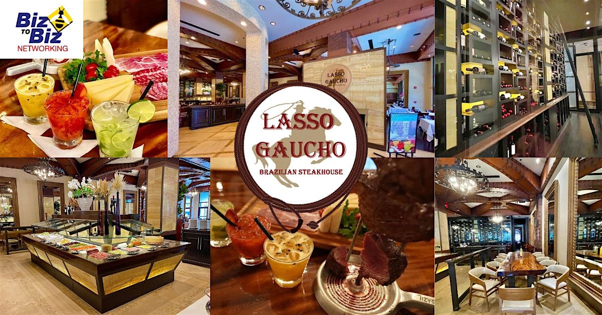 Biz To Biz Networking at Lasso Gaucho Brazilian Steakhouse | Event in Fort Lauderdale | AllEvents