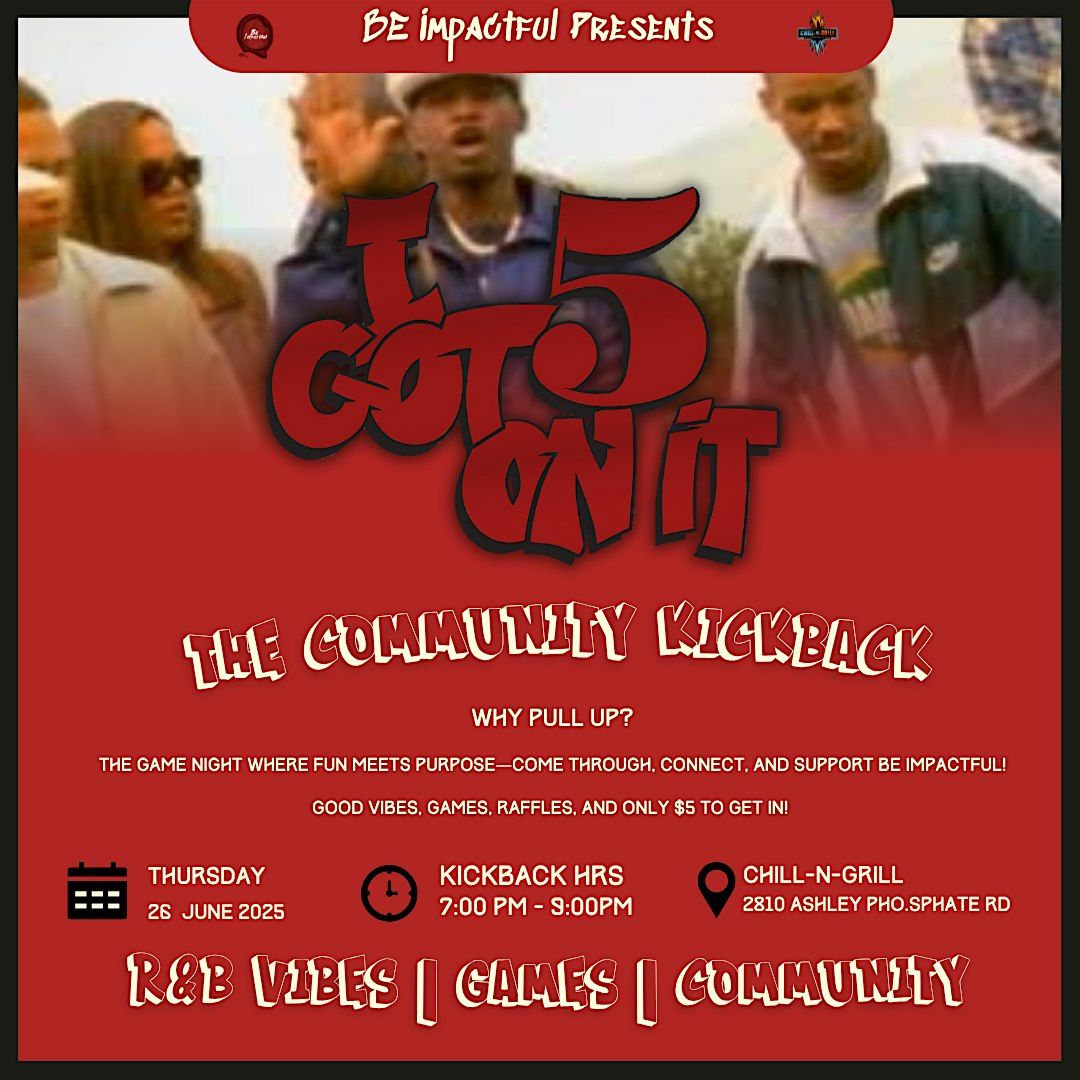 I Got 5 on It: The Community Kickback, 26 June | Event in North Charleston | AllEvents