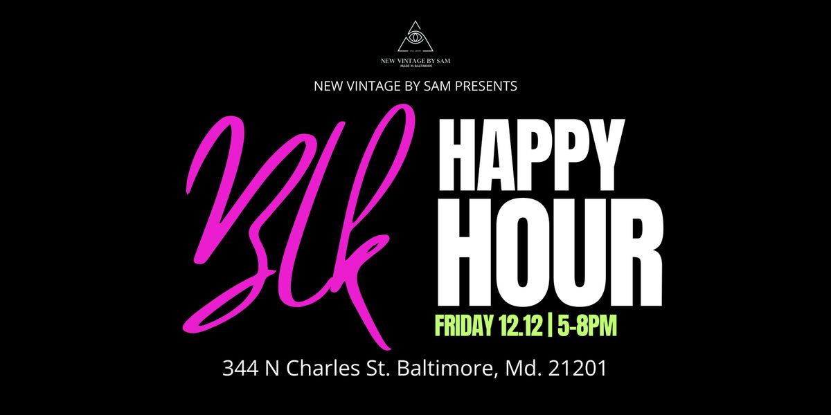 BLK Happy Hour, 12 December | Event in Baltimore | AllEvents