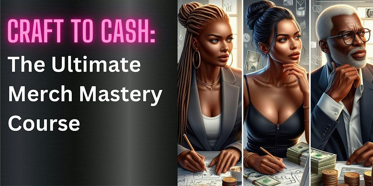 Craft to Cash: The Ultimate Merch Mastery Course, 10 May | Event in Piscataway | AllEvents