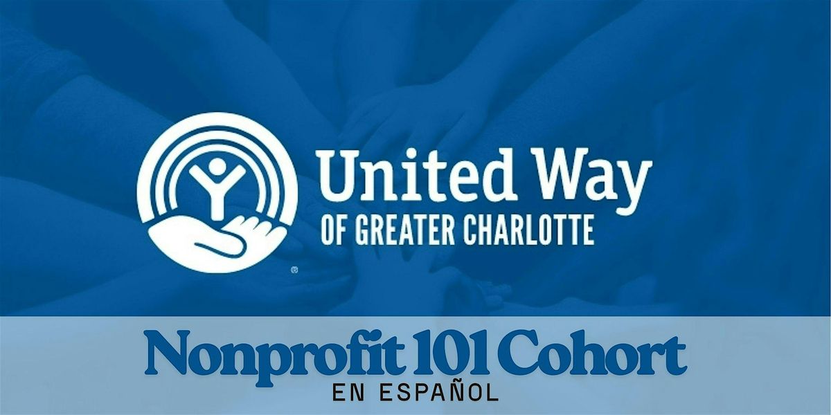 Nonprofit 101 Cohort - En Español, 16 September | Event in Charlotte | AllEvents