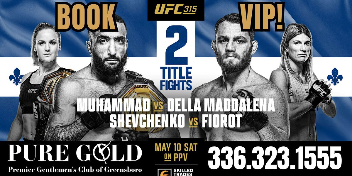UFC 315 Muhammad vs Della Maddalena! @ Pure Gold of Greensboro, Sat. May 10, 10 May | Event in Greensboro
