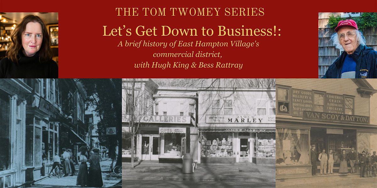 Tom Twomey Lecture: Let's Get Down to Business!, 18 July | Event in East Hampton | AllEvents