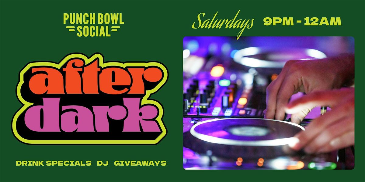 San Diego, CA - After Dark @ Punch Bowl Social | Event in San Diego | AllEvents