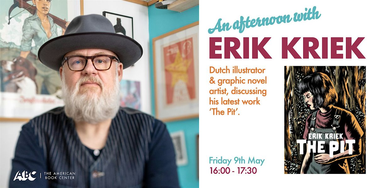 An afternoon with Erik Kriek: The Pit book presentation & talk, 29 August | Event in Amsterdam | AllEvents