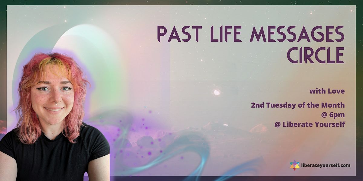 Past Life Messages Circle with Love | Event in Sherman Oaks | AllEvents
