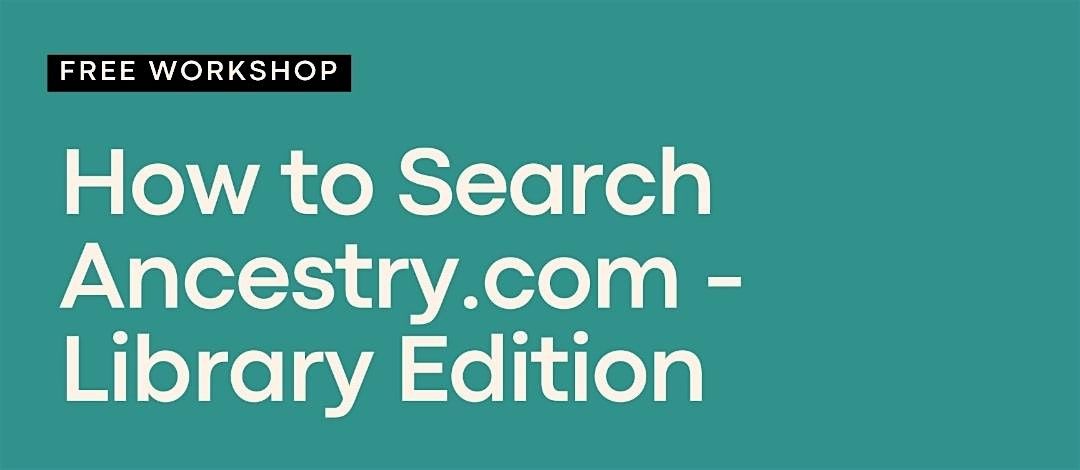 How to Search Ancestry.com - Library Edition, 20 July | Event in Madison | AllEvents
