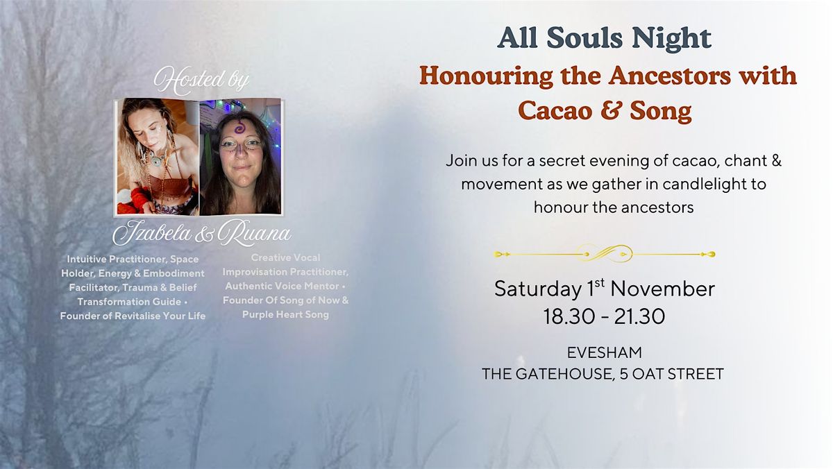 All Souls Night: Honouring the Ancestors with Cacao & Song, Evesham, 1 November | Event in Evesham | AllEvents