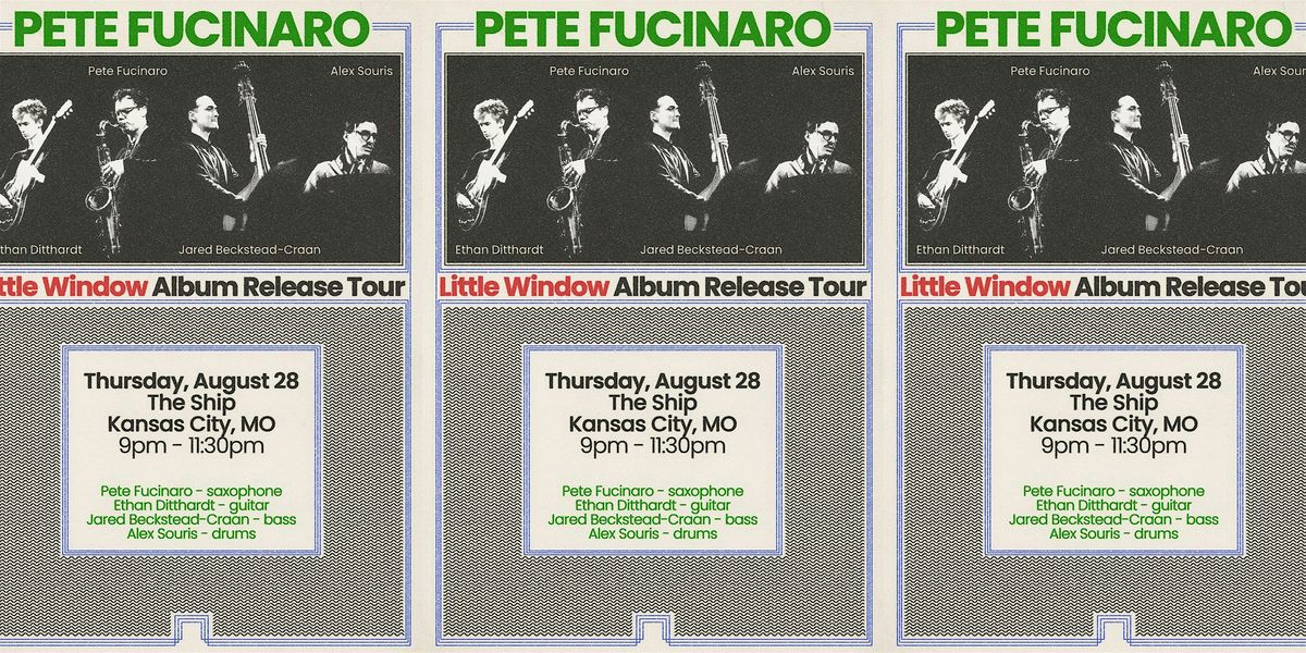 Pete Fucinaro ~ Little Window Album Release Tour, 28 August | Event in Kansas City | AllEvents