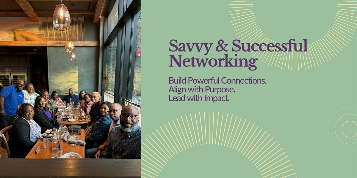 Savvy & Successful Networking, 21 August | Event in Chicago | AllEvents