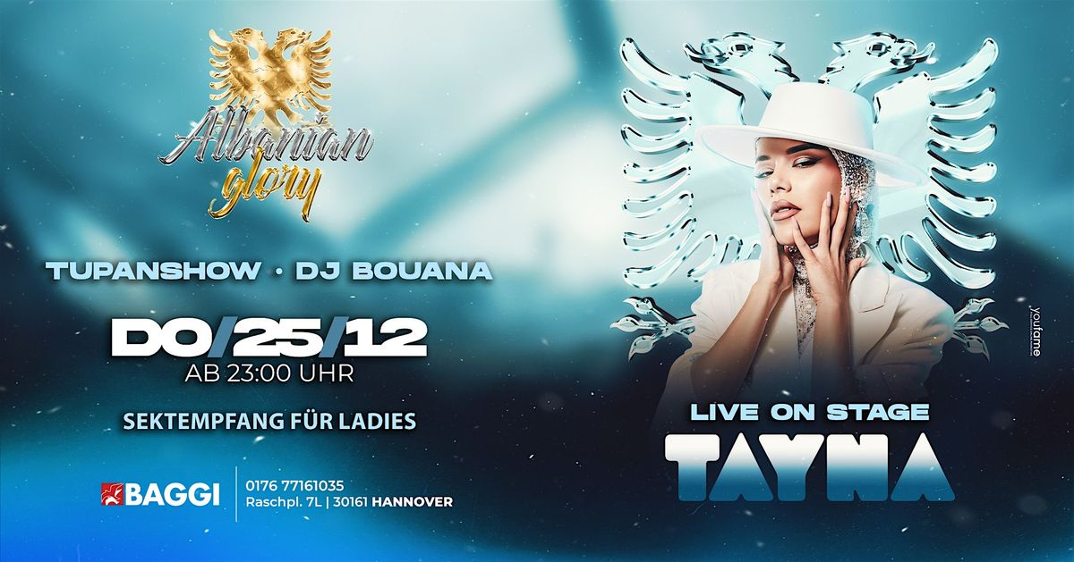 25.12.25 ★ TAYNA LIVE ON STAGE ★ BAGGI HANNOVER ★ AVNI TUPANSHOW ★ DJ BOUAN, 25 December | AllEvents