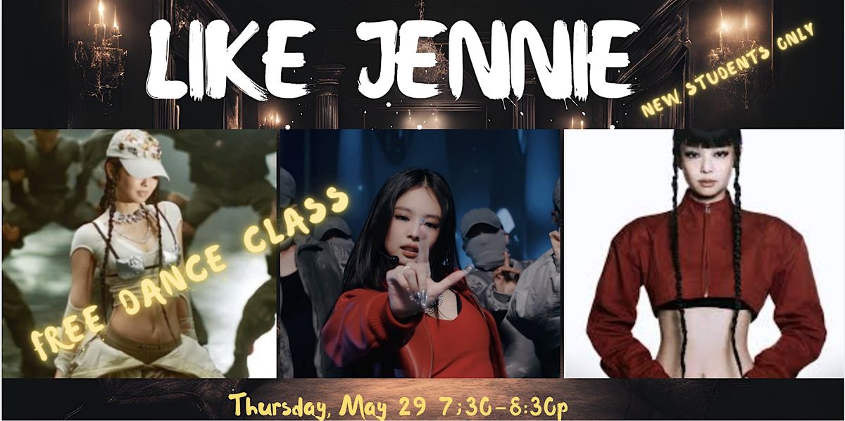 LIKE JENNIE: Free KPop Dance Class! (New Students Only), 29 May | Event in San Francisco | AllEvents