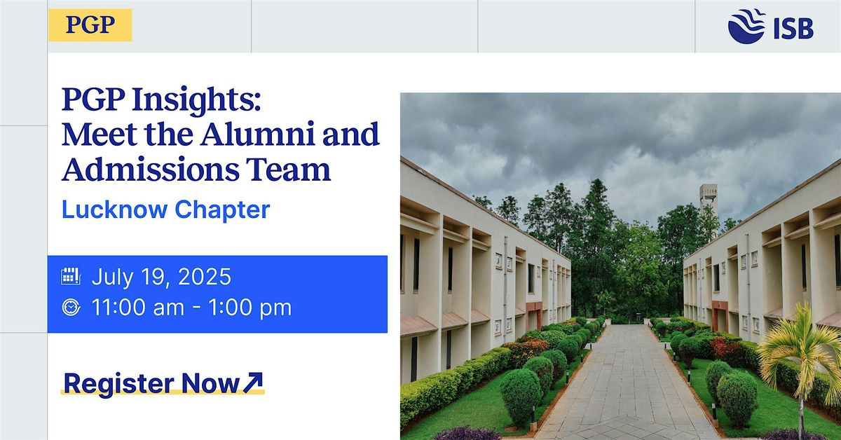PGP Insights : Meet the Alumni and Admissions Team, 19 July | Event in Lucknow | AllEvents