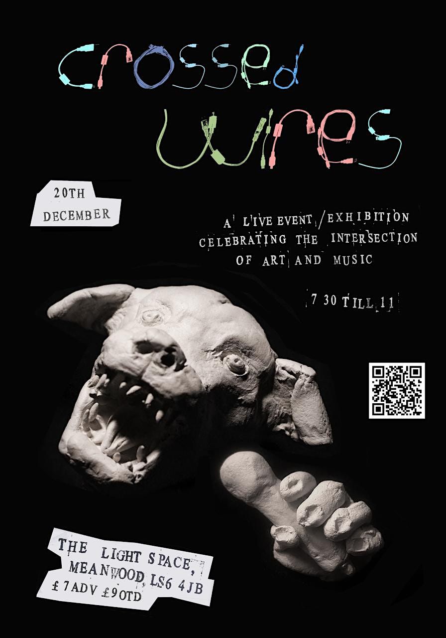 Crossed Wires /\  A Live Event + Exhibition, 20 December | Event in Meanwood | AllEvents