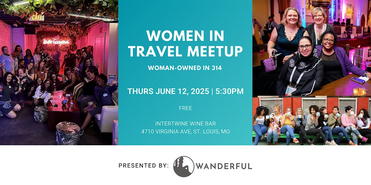 Women in Travel Meetup Powered by Wanderful, 12 June | Event in St. Louis | AllEvents