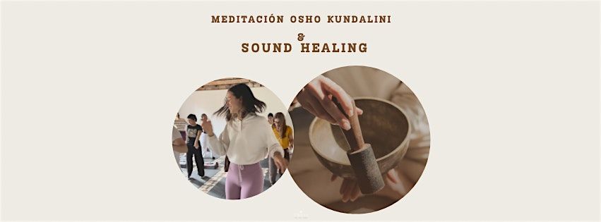 MEDITACIÓN OSHO KUNDALINI &amp; SOUND HEALING