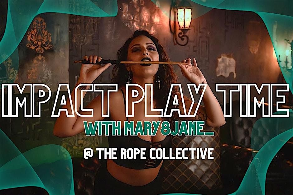 The Rope Collective’s Impact Play Time with Mary8Jane, 11 July | Event in San Diego | AllEvents