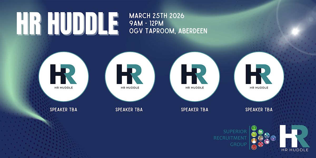HR Huddle - Aberdeen March 25th 2026, 25 March | Event in Aberdeen | AllEvents