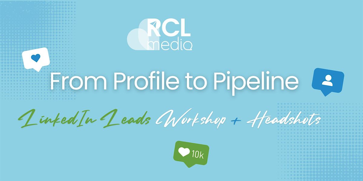 From Profile to Pipeline: LinkedIn Leads Workshop + Headshots | Event in Fair Lawn | AllEvents