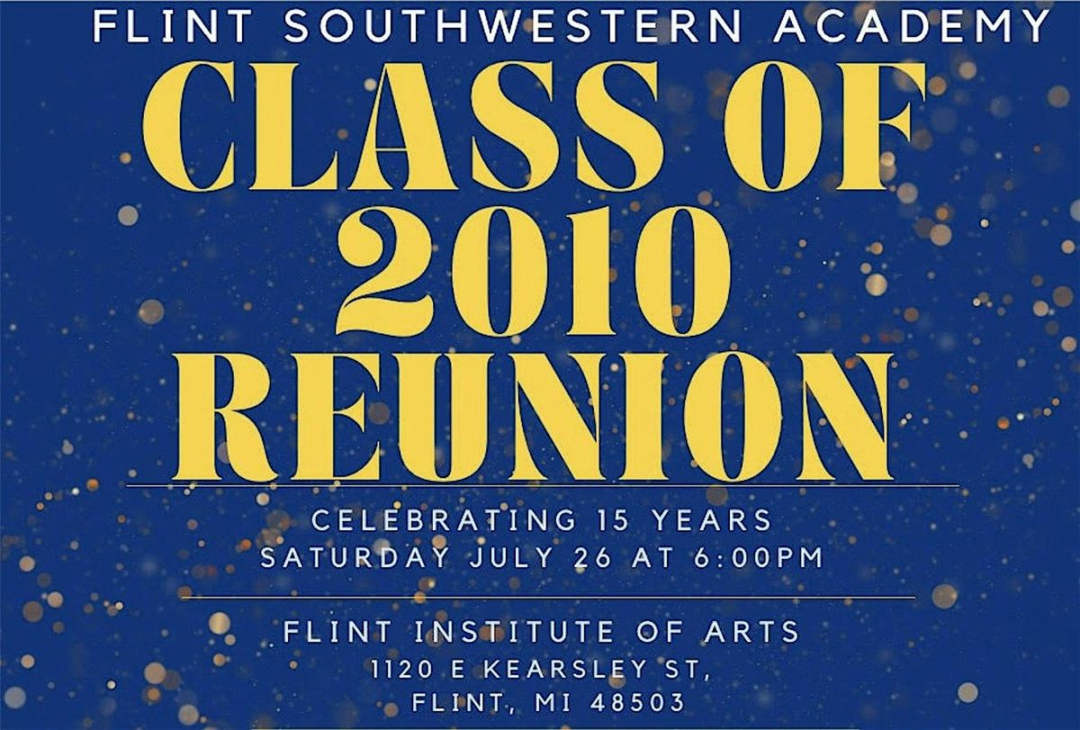 Flint Southwestern Academy Class of 2010 Reunion, 26 July | Event in Flint | AllEvents