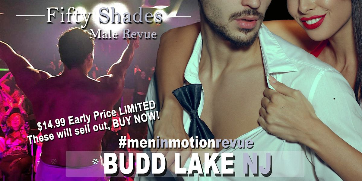 50 Shades Ladies Night with Men in Motion LIVE- Budd Lake NJ 21+, 21 June | Event in Mount Olive | AllEvents