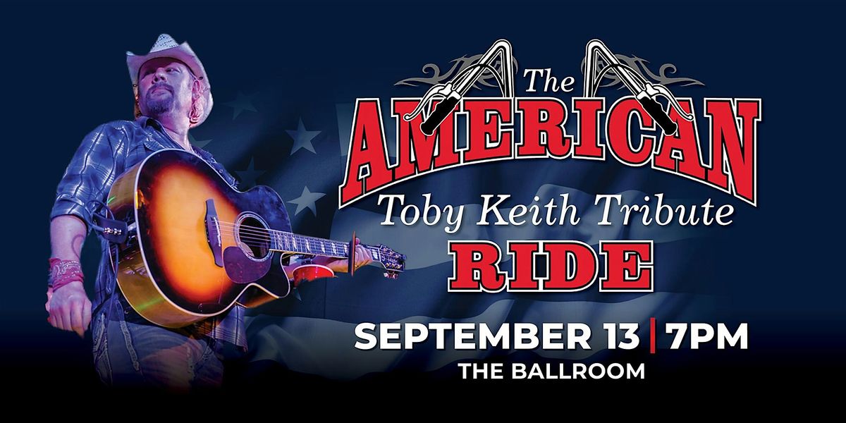 The American Ride Toby Keith Tribute, 13 September | Event in Mesquite | AllEvents