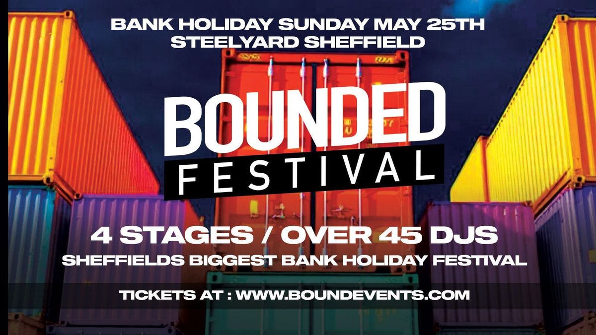 Bounded Festival Sheffield - Steelyard Sheffield - Bank Holiday Sunday May 25th, 25 May | Event in Sheffield