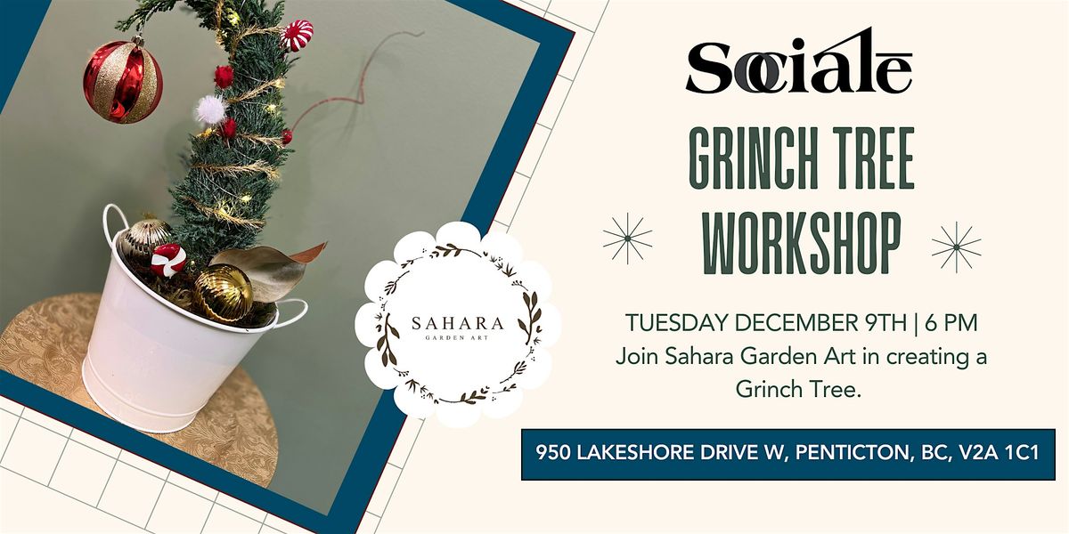 Grinch Tree Making & Wine  with Sahara Garden Art Co. at SOCIALĒ, 9 December | Event in Penticton | AllEvents