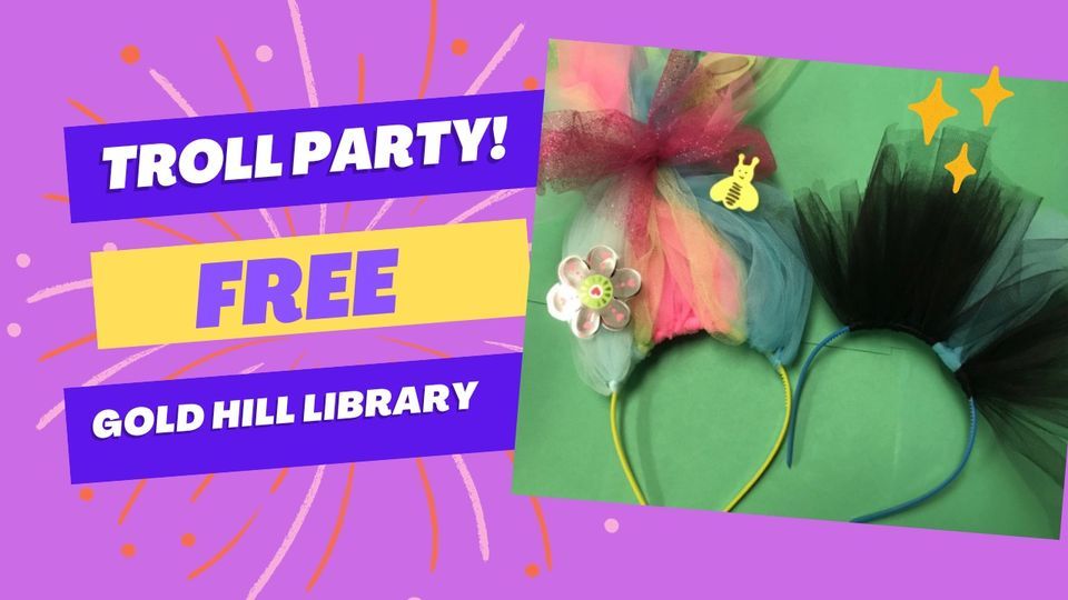 Troll Party!, Gold Hill Public Library, February 24 2024 | AllEvents.in