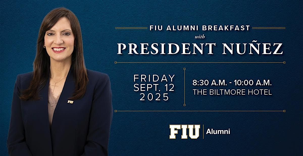 FIU Alumni Breakfast  with President Nuñez, 12 September | Event in Coral Gables | AllEvents