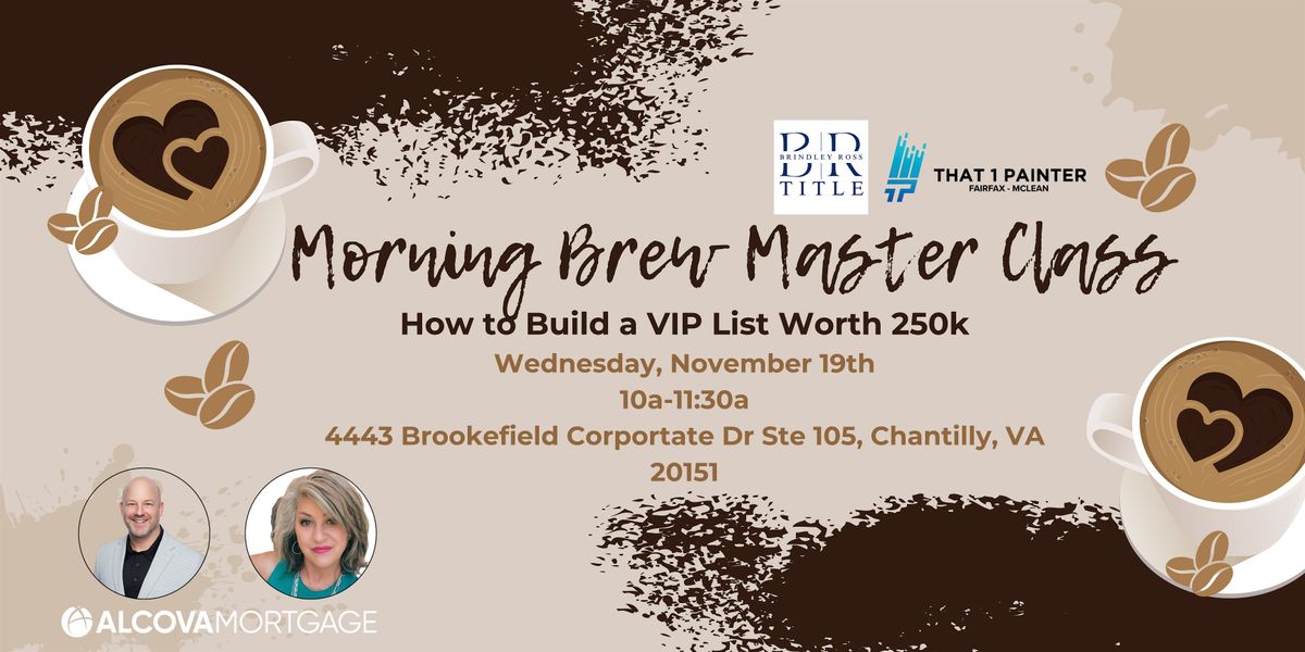 Morning Brew Master Class: How to Build a VIP List Worth 250k, 19 November | Event in Chantilly | AllEvents
