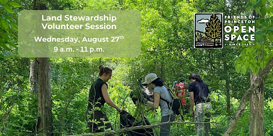 FOPOS Land Stewardship Volunteer Session // 8.27.25, 27 August | Event in Princeton | AllEvents