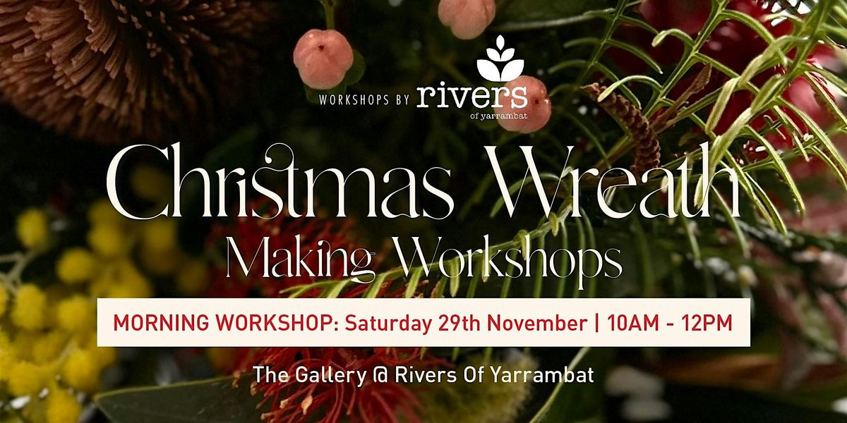 Christmas Wreath Making Workshop, 29 November | Event in Yarrambat | AllEvents